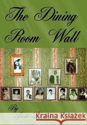 The Dining Room Wall Jessie Loughran Butcher 9781434313263 Authorhouse - książka