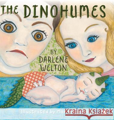The Dinohumes Darlene Welton Maria Gibson 9780994942562 Credit River Critters - książka