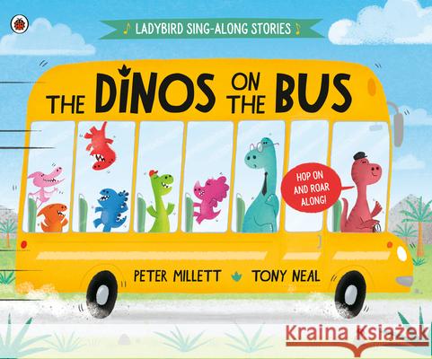 The Dinos on the Bus Peter Millett Tony Neal 9780241537619 Ladybird - książka
