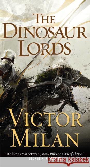 The Dinosaur Lords Victor Milan 9780765382115 Tor Books - książka