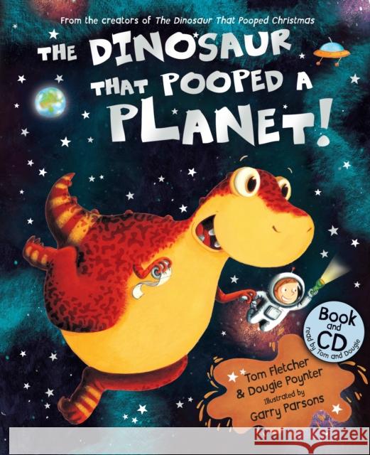 The Dinosaur that Pooped a Planet!: Book and CD Tom Fletcher 9781782954583 Penguin Random House Children's UK - książka