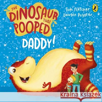 The Dinosaur that Pooped Daddy!: A Counting Book Tom Fletcher 9781782956396 Penguin Random House Children's UK - książka