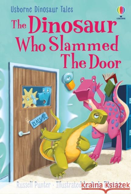 The Dinosaur Who Slammed the Door Russell Punter 9781803709970 Usborne Publishing Ltd - książka