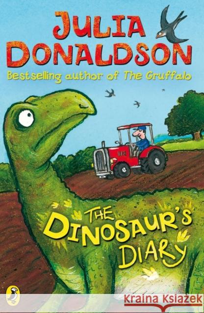 The Dinosaur's Diary Julia Donaldson 9780141313825 Penguin Random House Children's UK - książka