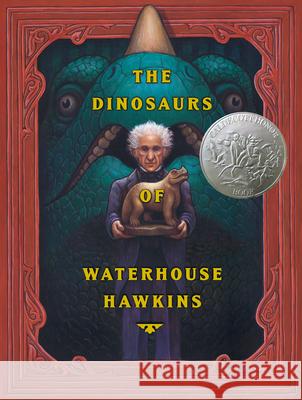 The Dinosaurs of Waterhouse Hawkins Barbara Kerley Brian Selznick 9780439114943 Scholastic - książka