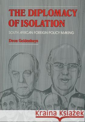 The Diplomacy of Isolation: South African Foreign Policy Making Geldenhuys, D. 9781349175031 Palgrave MacMillan - książka