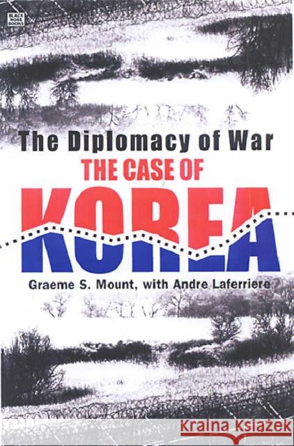 The Diplomacy of War: The Case of Korea Mount 9781551642383 Black Rose Books - książka