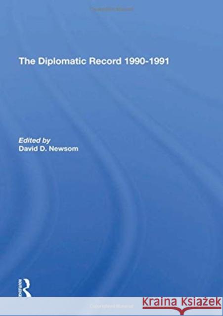 The Diplomatic Record 1990-1991 Newsom, David D. 9780367291310 Routledge - książka