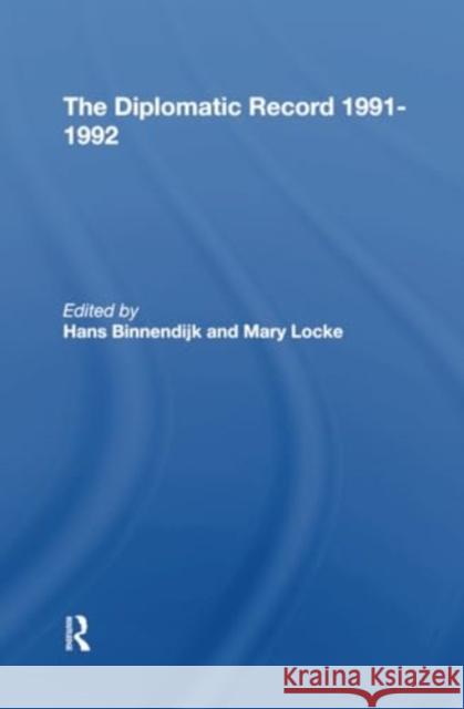 The Diplomatic Record 19911992 Hans Binnendijk Mary Locke Alan Wm Wolff 9780367306786 Routledge - książka