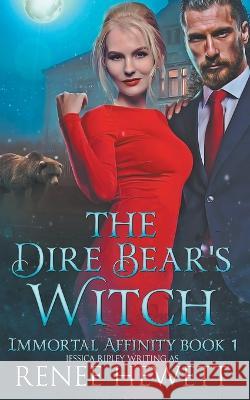 The Dire Bear's Witch Renee Hewett   9798215687826 Eighth Ripple Press - książka