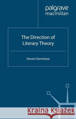 The Direction of Literary Theory S Earnshaw 9780333655689  - książka