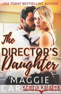 The Director's Daughter Maggie Carpenter   9798353379560 Independently Published - książka