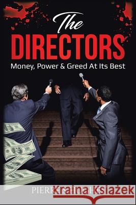 The Directors: Money, Power & Greed at Its Best Hughes, Pierre S. 9781483602011 Xlibris Corporation - książka