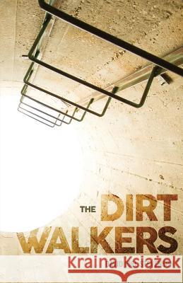 The Dirt Walkers David Joel Stevenson 9781530673957 Createspace Independent Publishing Platform - książka