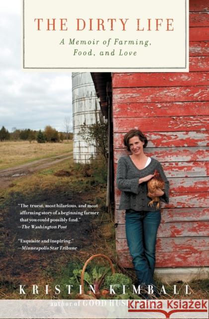 The Dirty Life: A Memoir of Farming, Food, and Love Kristin Kimball 9781416551614 Scribner Book Company - książka