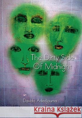 The Dirty Side of Midnight Davida Adedjouma 9781462852772 Xlibris Us - książka
