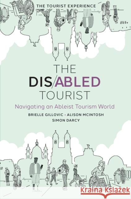 The Disabled Tourist Simon (University of Technology Sydney, Australia) Darcy 9781804558294 Emerald Publishing Limited - książka