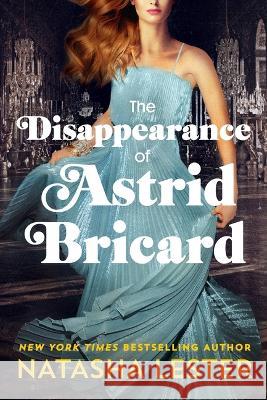 The Disappearance of Astrid Bricard Natasha Lester 9781538706954 Forever - książka