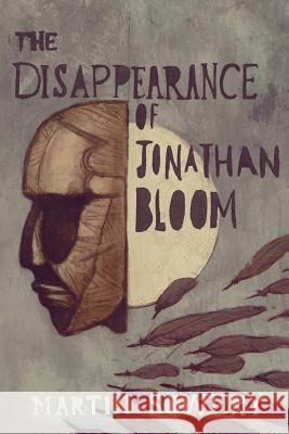 The Disappearance of Jonathan Bloom Martin Sowery Thomas Softley 9781484026595 Createspace Independent Publishing Platform - książka