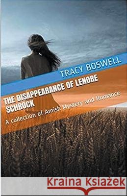 The Disappearance of Lenore Schrock Tracy Boswell 9798215604373 Trellis Publishing - książka