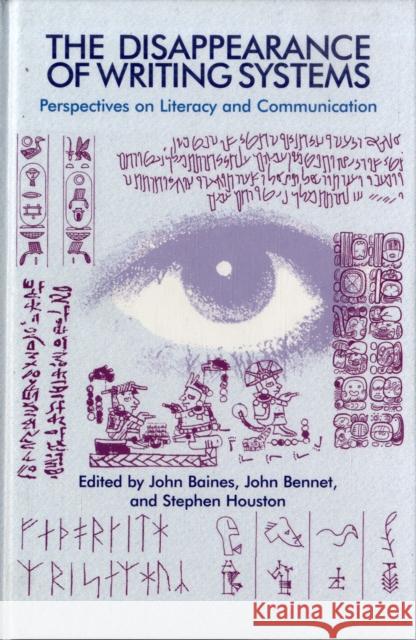 The Disappearance of Writing Systems Baines, John D. 9781845530136  - książka