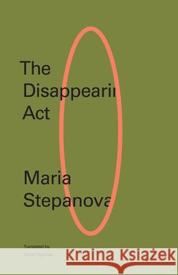 The Disappearing ACT Maria Stepanova Sasha Dugdale 9780811239400 New Directions Publishing Corporation - książka