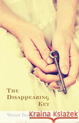 The Disappearing Key Wendy Paine Miller 9781493567546 Createspace - książka