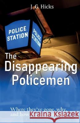 The Disappearing Policemen J. G. Hicks 9781918038538 J. G. Hicks - książka