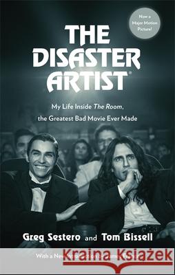 The Disaster Artist: My Life Inside The Room, the Greatest Bad Movie Ever Made Tom Bissell 9780751571769 Little, Brown Book Group - książka