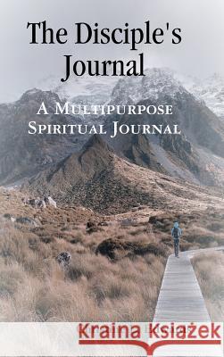 The Disciple's Journal Christine L. Edwards 9780692190890 Not Avail - książka