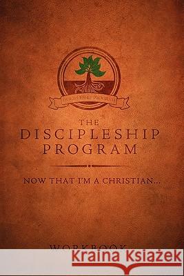 The Discipleship Program Workbook C. Michael Patton Timothy G. Kimberley 9781461159612 Createspace - książka
