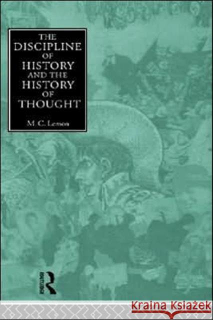 The Discipline of History and the History of Thought M. C. Lemon Lemon M. C.                              M. C. Lemon 9780415123464 Routledge - książka