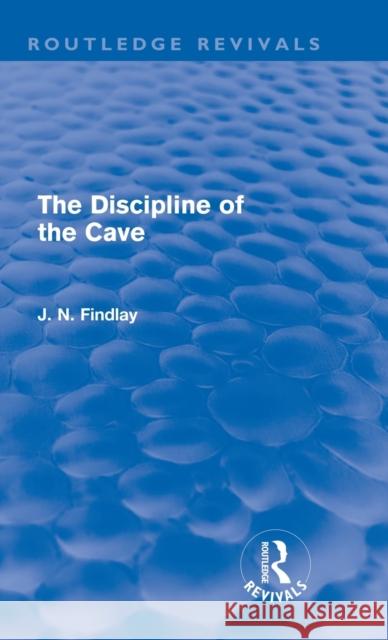 The Discipline of the Cave (Routledge Revivals) Findlay, John Niemeyer 9780415682510 Routledge - książka