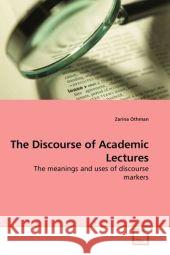 The Discourse of Academic Lectures : The meanings and uses of discourse markers Othman, Zarina 9783639156164 VDM Verlag Dr. Müller - książka