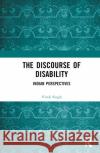 The Discourse of Disability Vivek (Banaras Hindu University, India) Singh 9781032536194 Taylor & Francis Ltd