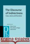 The Discourse of Indirectness  9789027207777 John Benjamins Publishing Co