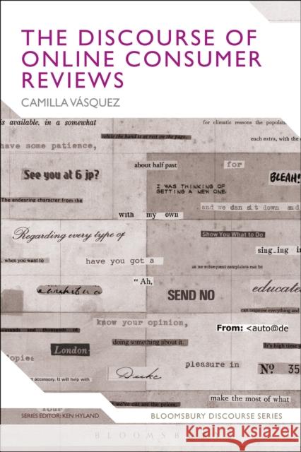 The Discourse of Online Consumer Reviews Camilla Vasquez Ken Hyland 9781474269254 Bloomsbury Academic - książka