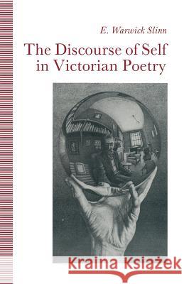 The Discourse of Self in Victorian Poetry E. Warwick Slinn 9781349104543 Palgrave MacMillan - książka