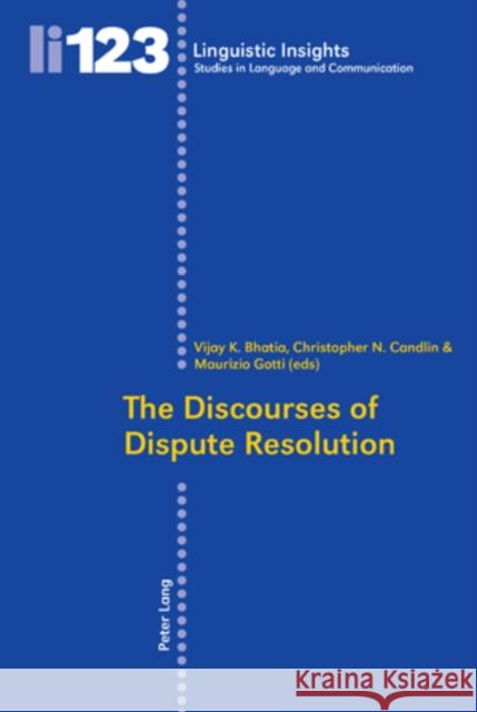 The Discourses of Dispute Resolution Vijay K. Bhatia Christopher N. Candlin Maurizio Gotti 9783034304764 Lang, Peter, AG, Internationaler Verlag Der W - książka