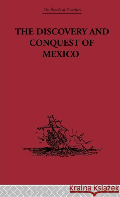 The Discovery and Conquest of Mexico 1517-1521 Bernal Diaz del Castillo 9780415344784 Routledge - książka