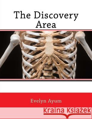 The Discovery Area Evelyn Ayum 9781540881328 Createspace Independent Publishing Platform - książka