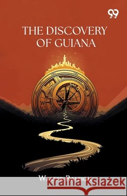 The Discovery Of Guiana Walter Raleigh 9789375553663 Double 9 Books - książka
