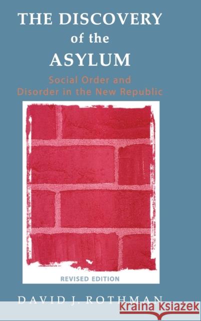 The Discovery of the Asylum: Social Order and Disorder in the New Republic Ray Rist 9781138535176 Routledge - książka