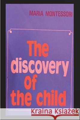 The Discovery of the Child Maria Montessori   9781774645222 Must Have Books - książka