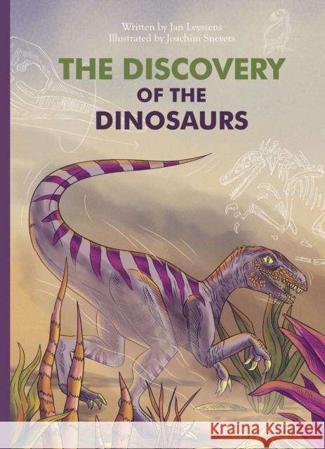 The Discovery of the Dinosaurs Jan Leyssens Joachim Sneyers 9781605377193 Clavis - książka