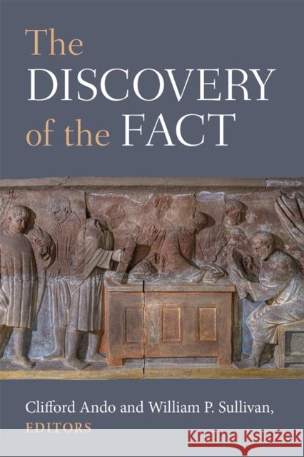 The Discovery of the Fact Clifford Ando William P. Sullivan 9780472131884 University of Michigan Press - książka