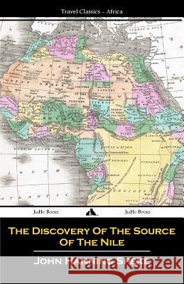 The Discovery Of The Source Of The Nile Hanning Speke, John 9781909669550 Jiahu Books - książka