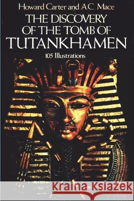 The Discovery of the Tomb of Tutankhamen Howard Carter A. C. Mace 9781773237916 Must Have Books - książka