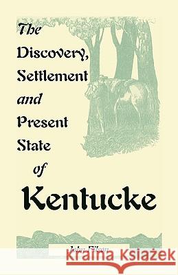 The Discovery, Settlement and Present State of Kentucke John Filson 9780788404740  - książka