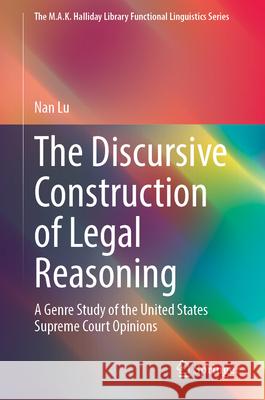 The Discursive Construction of Legal Reasoning Lu, Nan 9789819530397 Springer - książka